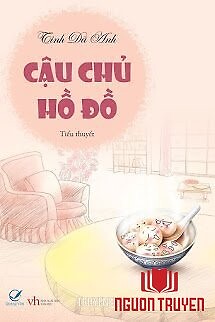 Cậu Chủ Hồ Đồ - Cau Chu Ho Đo