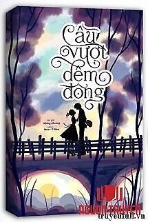 Cầu Vượt Đêm Đông - Cau Vuot Đem Đong