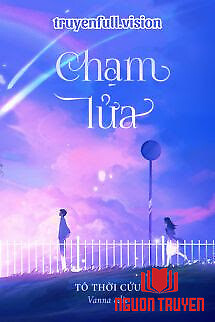Chạm Lửa - Tô Thời Cửu - Cham Lua - To Thoi Cuu