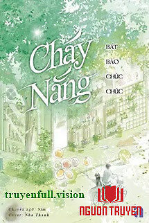 Cháy Nắng - Bát Bảo Chúc Chúc - Chay Nang - Bat Bao Chuc Chuc