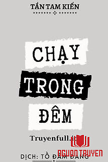 Chạy Trong Đêm - Tần Tam Kiến - Chay Trong Đem - Tan Tam Kien