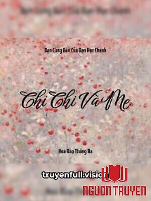 Chi Chi Và Mẹ - Bạn Cùng Bàn Của Bạn Học Chanh - Chi Chi Va Me - Ban Cung Ban Cua Ban Hoc Chanh