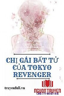 Chị Gái Bất Tử Của Tokyo Revenger - Chi Gai Bat Tu Cua Tokyo Revenger