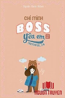 Chỉ Mình Boss Yêu Em - Chi Minh Boss Yeu Em