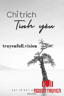 Chỉ Trích Tình Yêu - Cáp Tử Bất Hội Cô Cô Cô - Chi Trich Tinh Yeu - Cap Tu Bat Hoi Co Co Co