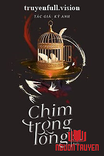 Chim Trong Lồng - Kỷ Anh - Chim Trong Long - Ky Anh