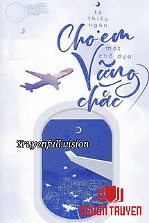 Cho Em Một Chỗ Dựa Vững Chắc - Cho Em Mot Cho Dua Vung Chac