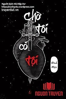 Chờ Tôi Có Tội - Cho Toi Co Toi