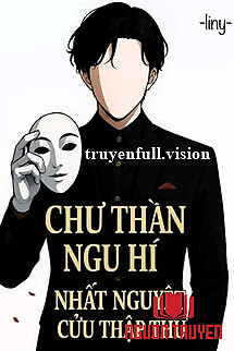 Chư Thần Ngu Hí - Nhất Nguyệt Cửu Thập Thu - Chu Than Ngu Hi - Nhat Nguyet Cuu Thap Thu