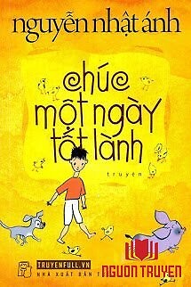 Chúc Một Ngày Tốt Lành - Chuc Mot Ngay Tot Lanh