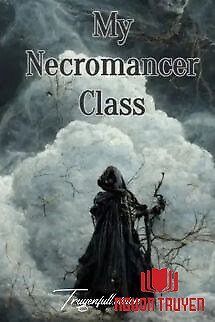 Chức Nghiệp Tử Linh Pháp Sư Của Tôi - Chuc Nghiep Tu Linh Phap Su Cua Toi