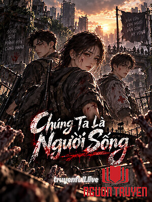 Chúng Ta Là Người Sống - Chung Ta La Nguoi Song