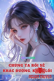 Chúng Ta Rồi Sẽ Khác Đường, Khác Lối - Chung Ta Roi Se Khac Đuong, Khac Loi