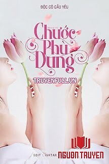 Chước Phù Dung - Chuoc Phu Dung