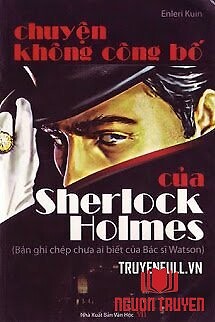 Chuyện Không Công Bố Của Sherlock Holmes - Chuyen Khong Cong Bo Cua Sherlock Holmes