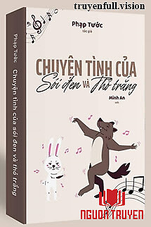 Chuyện Tình Của Sói Đen Và Thỏ Trắng - Chuyen Tinh Cua Soi Đen Va Tho Trang