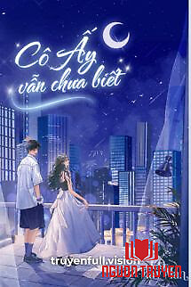 Cô Ấy Vẫn Chưa Biết – Bản Đông - Co Ấy Van Chua Biet – Ban Đong