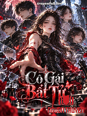 Cô Gái Bất Tử - Co Gai Bat Tu