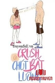 Crush Có Chút Bất Lương