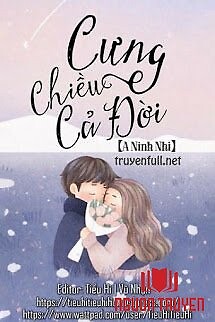 Cưng Chiều Cả Đời - Cung Chieu Ca Đoi