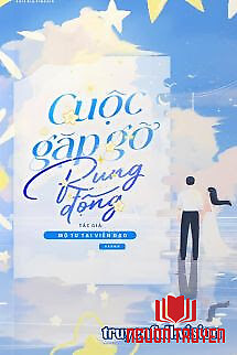 Cuộc Gặp Gỡ Rung Động – Mộ Tư Tại Viễn Đạo - Cuoc Gap Go Rung Đong – Mo Tu Tai Vien Đao