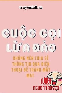 Cuộc Gọi Lừa Đảo - Cuoc Goi Lua Đao