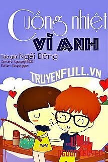 Cuồng Nhiệt Vì Anh