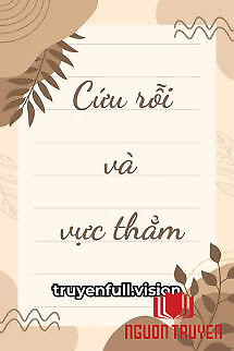 Cứu Rỗi Và Vực Thẳm - Tiểu Hạ