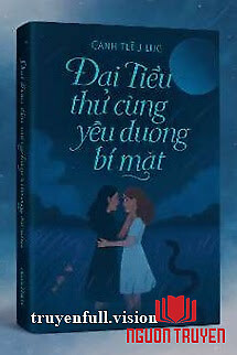 Đại Tiểu Thư Cùng Ta Yêu Đương Bí Mật - Đai Tieu Thu Cung Ta Yeu Đuong Bi Mat