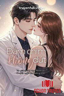 Đắm Chìm Không Dứt - Hoàng Ngư Thính Lôi - Đam Chim Khong Dut - Hoang Ngu Thinh Loi