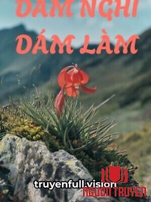 Dám Nghĩ Dám Làm - Kim Đại Hỉ - Dam Nghi Dam Lam - Kim Đai Hi