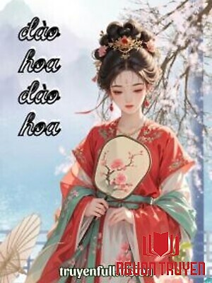 Đào Hoa Đào Hoa - Cô Đông Quái - Đao Hoa Đao Hoa - Co Đong Quai