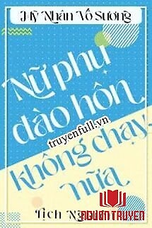Đào Hôn Nữ Xứng Không Chạy Nữa - Đao Hon Nu Xung Khong Chay Nua
