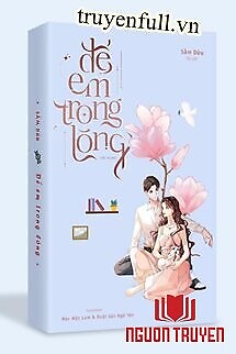 Để Em Ở Trong Lòng - Sầm Dữu - Đe Em Ở Trong Long - Sam Duu