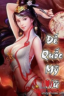 Đế Quốc Mỹ Nữ - Đe Quoc My Nu