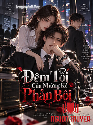 Đêm Tối Của Những Kẻ Phản Bội - Đem Toi Cua Nhung Ke Phan Boi