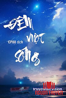 Đêm Vượt Sóng - Mạnh Ngũ Nguyệt - Đem Vuot Song - Manh Ngu Nguyet