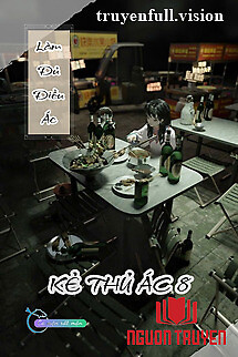 Điều Ác Làm Đủ - Kẻ Thủ Ác 8