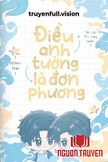 Điều Anh Tưởng Là Đơn Phương - Đieu Anh Tuong La Đon Phuong
