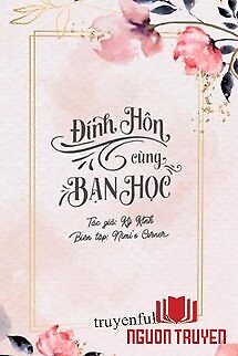 Đính Hôn Cùng Bạn Học