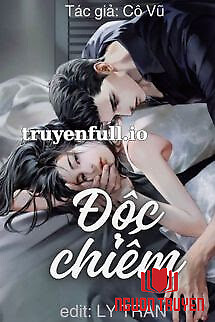 Độc Chiếm - Cô Vũ - Đoc Chiem - Co Vu