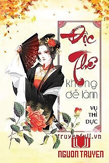 Độc Thê Không Dễ Làm - Đoc The Khong De Lam