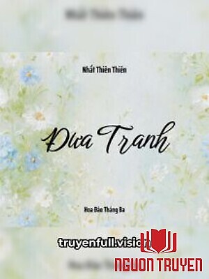 Đưa Tranh - Nhất Thiên Thiên - Đua Tranh - Nhat Thien Thien
