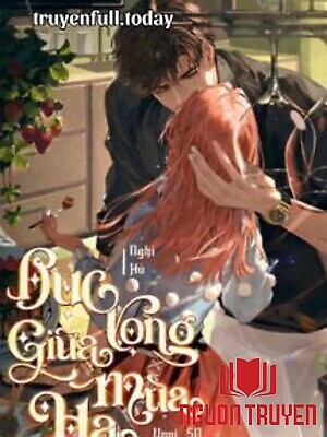 Dục Vọng Giữa Mùa Hạ - Nghi Hủ - Duc Vong Giua Mua Ha - Nghi Hu
