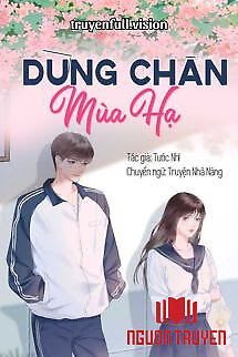 Dừng Chân Mùa Hạ - Tước Nhĩ - Dung Chan Mua Ha - Tuoc Nhi