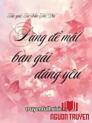 Đừng Để Mất Bạn Gái Đáng Yêu - Đung Đe Mat Ban Gai Đang Yeu