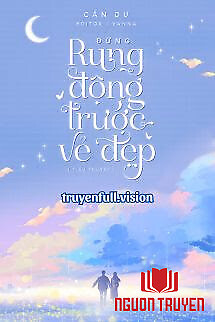 Đừng Rung Động Trước Vẻ Đẹp - Đùng Rung Đọng Truóc Vẻ Đẹp