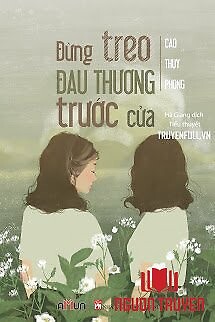 Đừng Treo Đau Thương Trước Cửa - Đung Treo Đau Thuong Truoc Cua