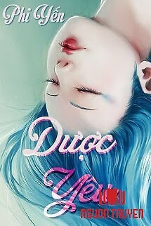 Dược Yêu - Phi Yến - Duoc Yeu - Phi Yen