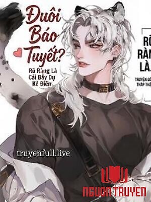 Đuôi Báo Tuyết? Rõ Ràng Là Cái Bẫy Dụ Kẻ Điên - Đuoi Bao Tuyet? Ro Rang La Cai Bay Du Ke Đien